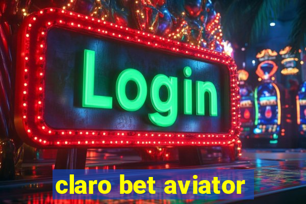 claro bet aviator